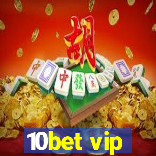 10bet vip